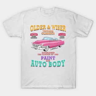 Older & Wiser Auto Body Classic Car Garage Hot Rod Novelty Gift T-Shirt